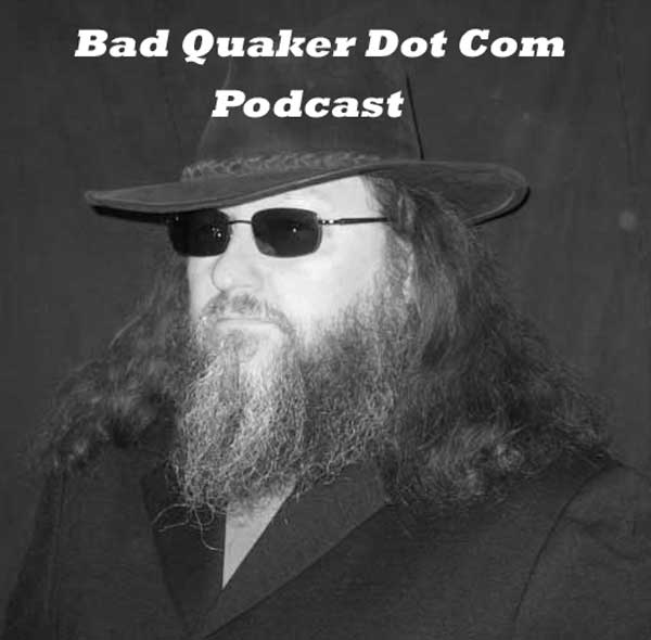 Bad Quaker Podcast